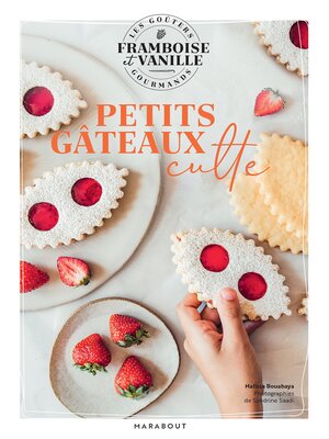 cover image of Les goûters de Framboise & Vanille--Petits gâteaux culte